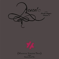 Azazel: Book of Angels, Volume 2