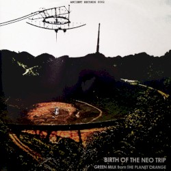 Birth of the Neo Trip