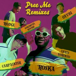 Pree Me Remixes