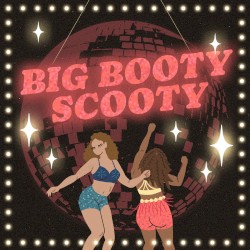 Big Booty Scooty