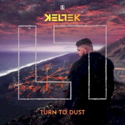 Turn To Dust