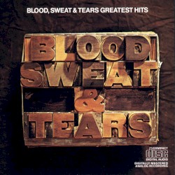 Blood, Sweat & Tears Greatest Hits