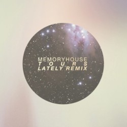 Lately (Deuxième) (Tours remix)