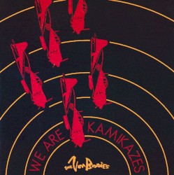 We Are Kamikazes Aiming Straight for Your Heart