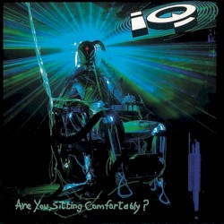 Are You Sitting Comfortably?