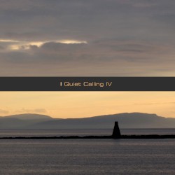 Quiet Calling IV