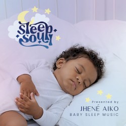 Sleep Soul: Relaxing R&B Baby Sleep Music (Vol. 3 / Presented by Jhené Aiko)