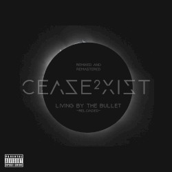 Living by the Bullet Reloaded (Remixed and Reloaded)