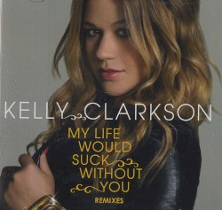 My Life Would Suck Without You