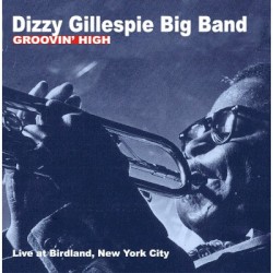 Groovin' High Live at Birdland, New York City