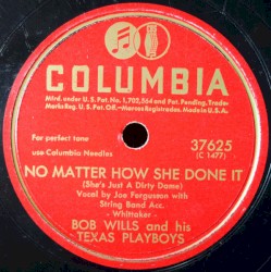 No Matter How She Done It (She's Just a dirty Dame) / Too Busy!