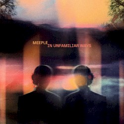 In Unfamiliar Ways