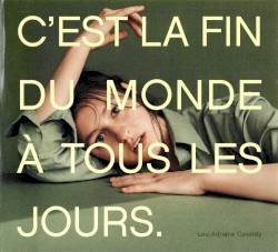 C’est la fin du monde à tous les jours