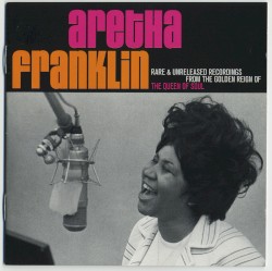 Rare & Unreleased Recordings From the Golden Reign of the Queen of Soul