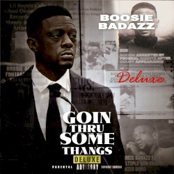 Goin Thru Some Thngs (Deluxe)