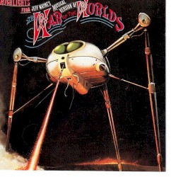 Highlights from Jeff Wayne’s Musical Version of The War of the Worlds