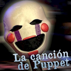 The Puppet Song - “La Canción de Puppet de Five Night’s at Freddy’s”