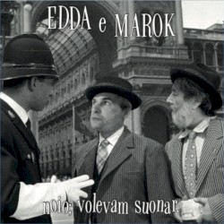 Noio; volevam suonar.