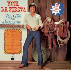 Viva la Fiesta - Rex Gildo in Südamerika