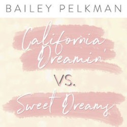 California Dreamin' vs. Sweet Dreams