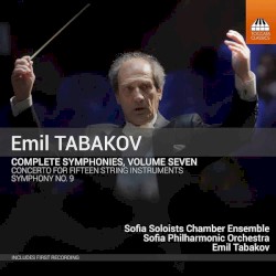 Complete Symphonies, Volume Seven: Concerto For Fifteen String Instruments / Symphony No. 9