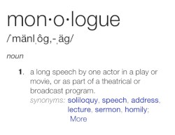 Monologue.
