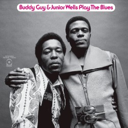 Buddy Guy & Junior Wells Play the Blues