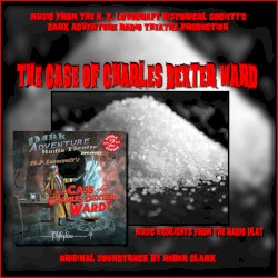 The Case of Charles Dexter Ward: Original Soundtrack