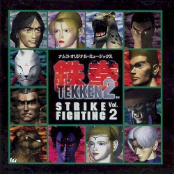 ナムコ・オリジナル・ミュージクス 鉄拳2 STRIKE FIGHTING, Vol.2