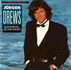 Irgendwann… mit Dir sofort