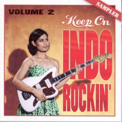 Keep On Indo Rockin’, Vol. 2
