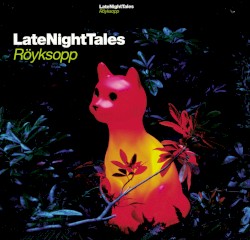 LateNightTales: Röyksopp