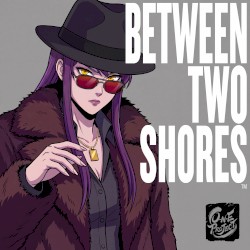 Between Two Shores - Stranger Than Heaven fan song