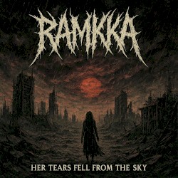 Her Tears Fell From the Sky