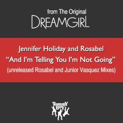 And I’m Telling You I’m Not Going (The Original Dreamgirl)