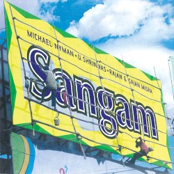 Sangam: Michael Nyman meets Indian Masters