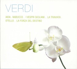 Verdi (Aida. Nabucco. I vespri siciliani. La traviata. Otello. La forza del destino)