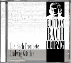 Edition Bach Leipzig: Die Bach-Trompete