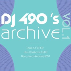 DJ 490's Archive Vol.1