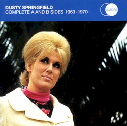 Complete A and B Sides 1963–1970