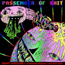 CRAPPY HARDCORE 3 unreleased sketches and shit 2000-2004