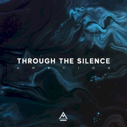 Through the Silence