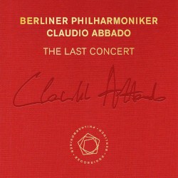 Claudio Abbado: The Last Concert