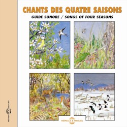 Chant des quatre saisons / Songs of Four Seasons
