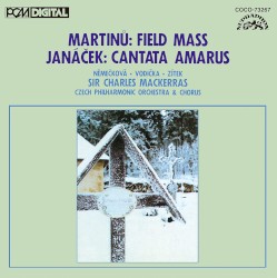 Martinů: Field Mass / Janacek: Cantata Amarus