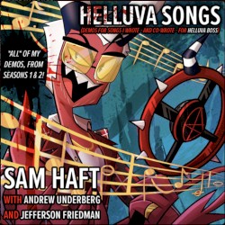 Helluva Songs: Demos For Songs I Wrote For Helluva Boss