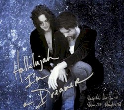Hallelujah I'm a Dreamer