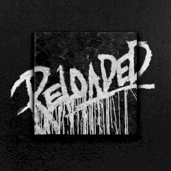 RELOADED