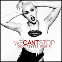 We Can't Stop (Socialytes Remix)