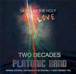 Saved by the Holy Love - Two Decades